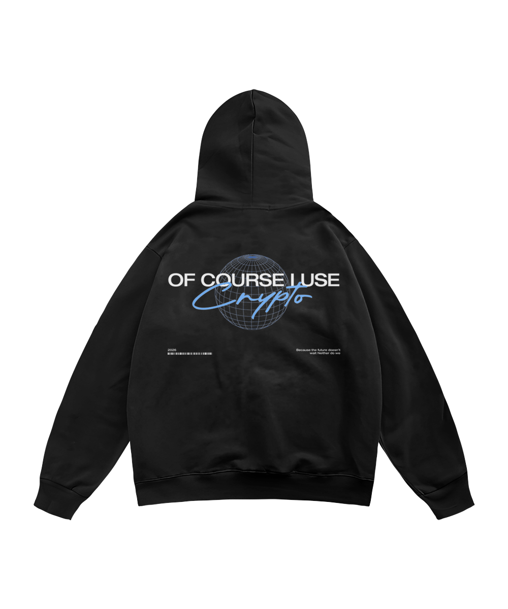 Of course I Use Crypto Hoodie